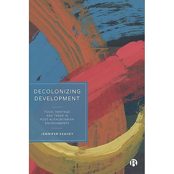 Decolonizing Development, Jennifer Keahey