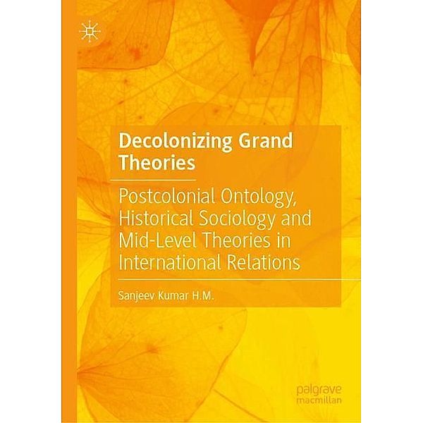 Decolonizing Grand Theories, Sanjeev Kumar H.M.