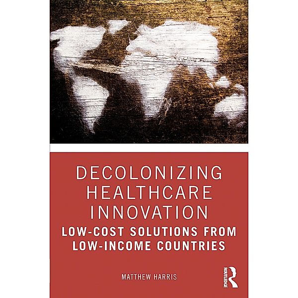 Decolonizing Healthcare Innovation, Matthew Harris