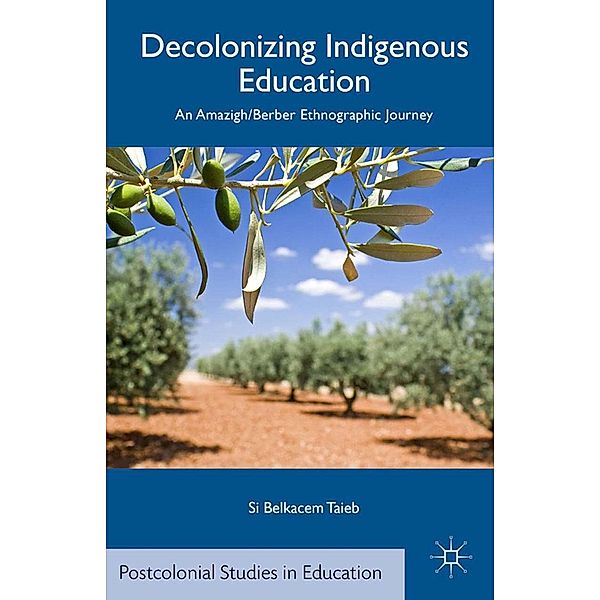 Decolonizing Indigenous Education / Postcolonial Studies in Education, S. Taieb