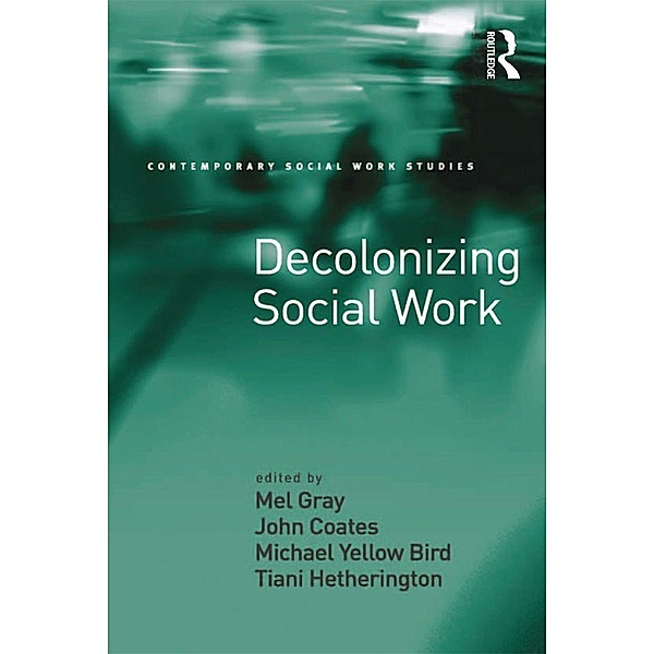 Decolonizing Social Work, John Coates, Tiani Hetherington