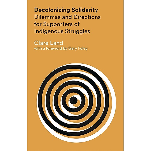 Decolonizing Solidarity, Clare Land