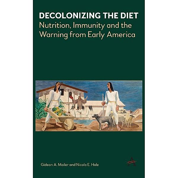 Decolonizing the Diet, Gideon Mailer, Nicola Hale