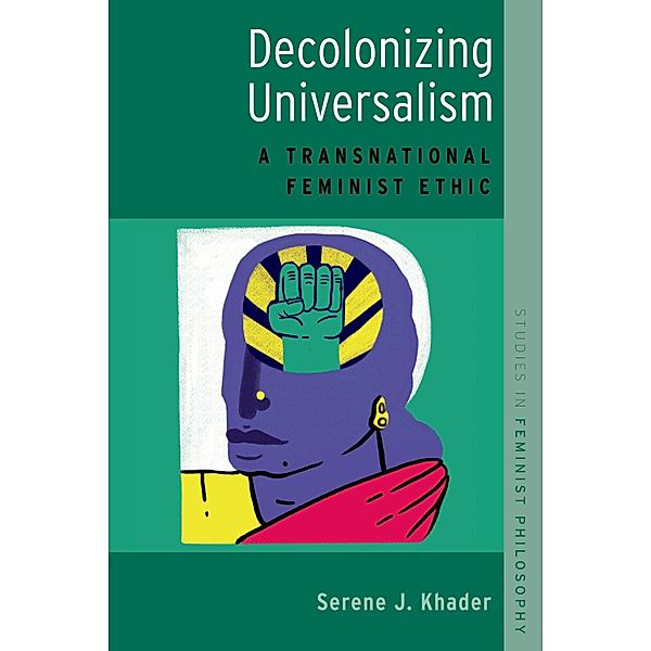 Decolonizing Universalism, Serene J. Khader
