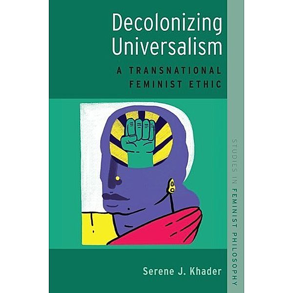 Decolonizing Universalism, Serene J. Khader