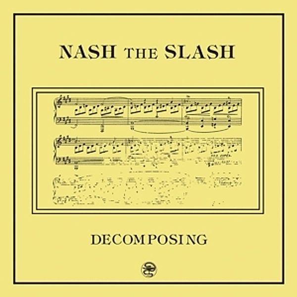 Decomposing (Yellow Vinyl), Nash The Slash