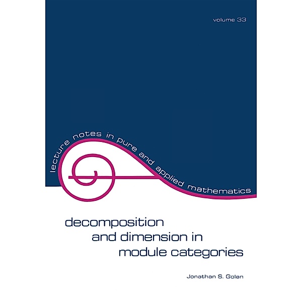 Decomposition and Dimension in Module Categories, Jonathan S. Golan