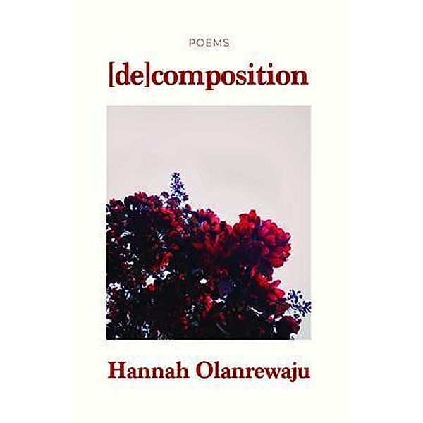 Decomposition / Hannah Olanrewaju, Hannah Olanrewaju