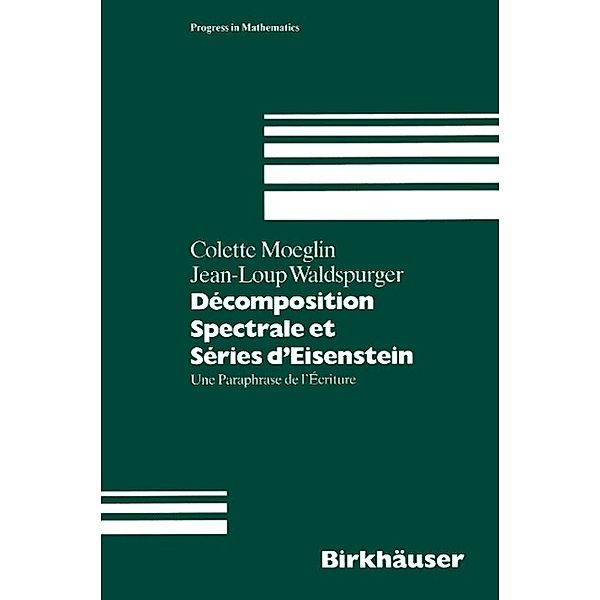 Decomposition Spectrale et Series d' Eisenstein, Colette Moeglin, Jean L Waldspurger
