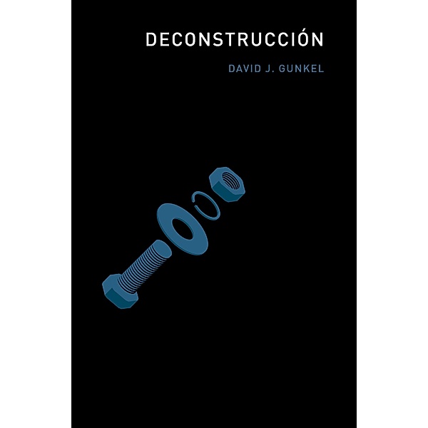 Deconstrucción / general, David J. Gunkel