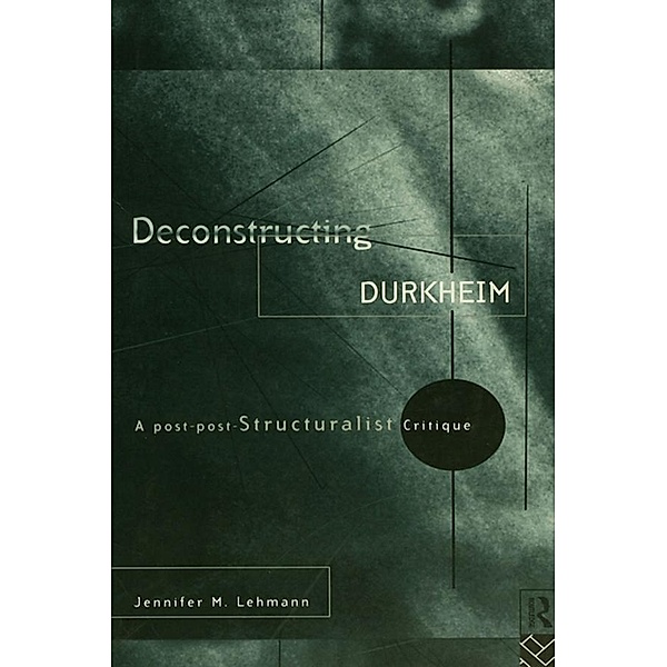 Deconstructing Durkheim, Jennifer M. Lehmann