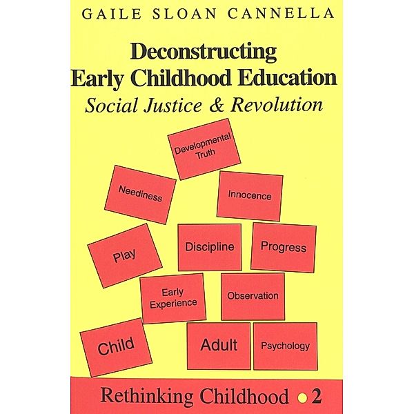 Deconstructing Early Childhood Education, Gaile S. Cannella