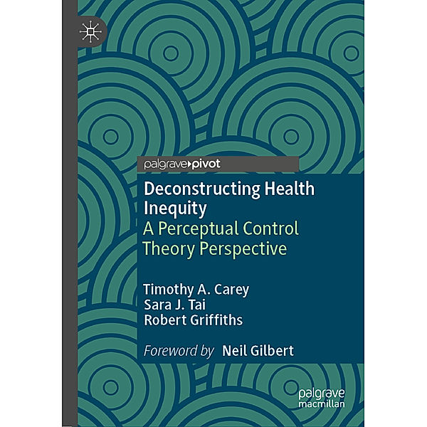 Deconstructing Health Inequity, Timothy A. Carey, Sara J. Tai, Robert Griffiths