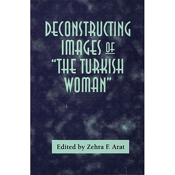 Deconstructing Images of The Turkish Woman