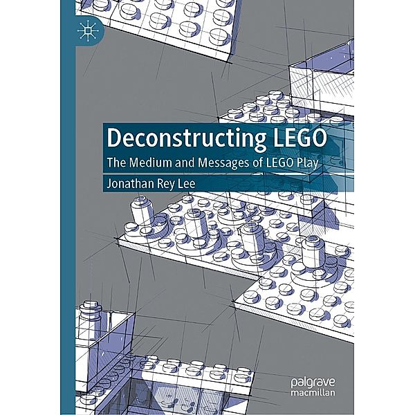 Deconstructing LEGO / Progress in Mathematics, Jonathan Rey Lee