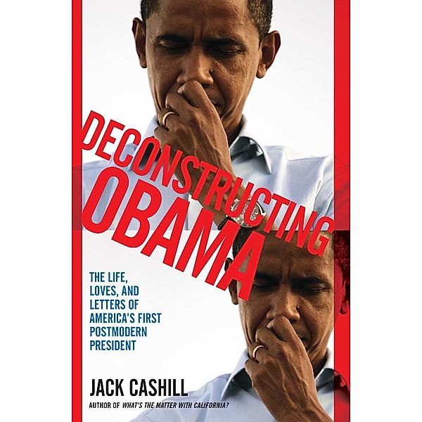 Deconstructing Obama, Jack Cashill