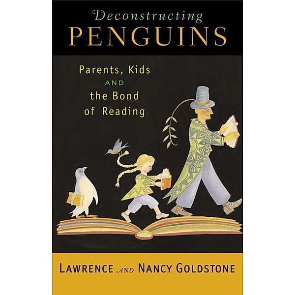 Deconstructing Penguins, Lawrence Goldstone, Nancy Goldstone