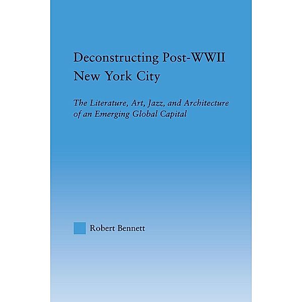 Deconstructing Post-WWII New York City, Robert Bennett