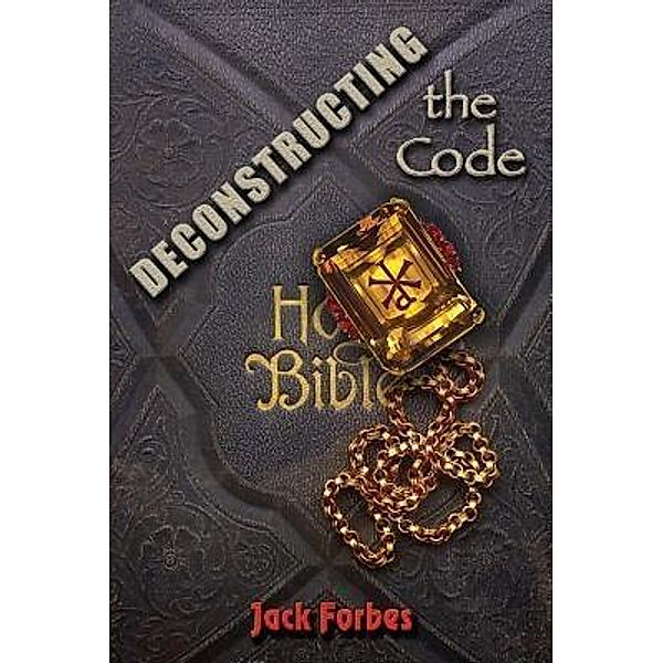 DECONSTRUCTING the Code, Jack Forbes