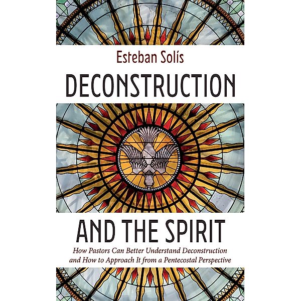 Deconstruction and the Spirit, Esteban Solís