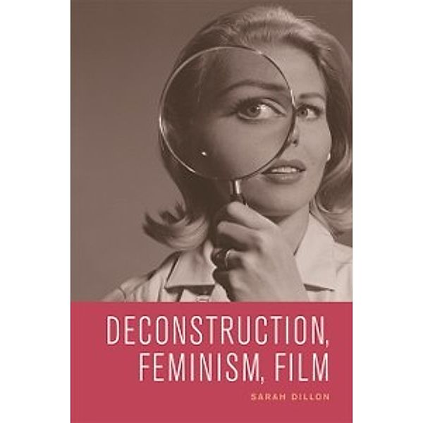 Deconstruction, Feminism, Film, Sarah Dillon