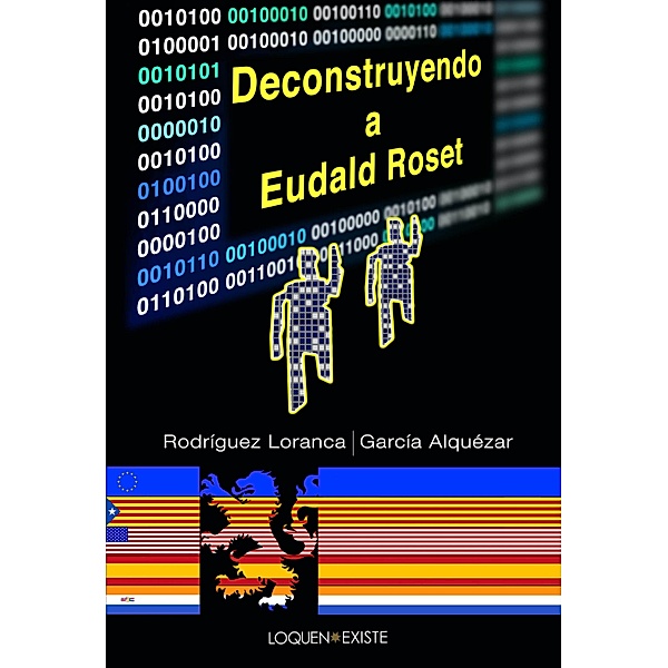 Deconstruyendo a Eudald Roset, Rosa Rodríguez Loranca, Juan Ramón García Alquézar