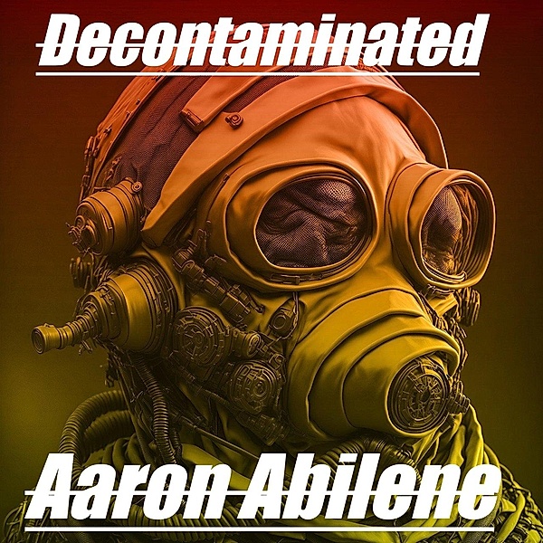 Decontaminated (Thomas, #8) / Thomas, Aaron Abilene