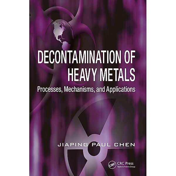 Decontamination of Heavy Metals, Jiaping Paul Chen