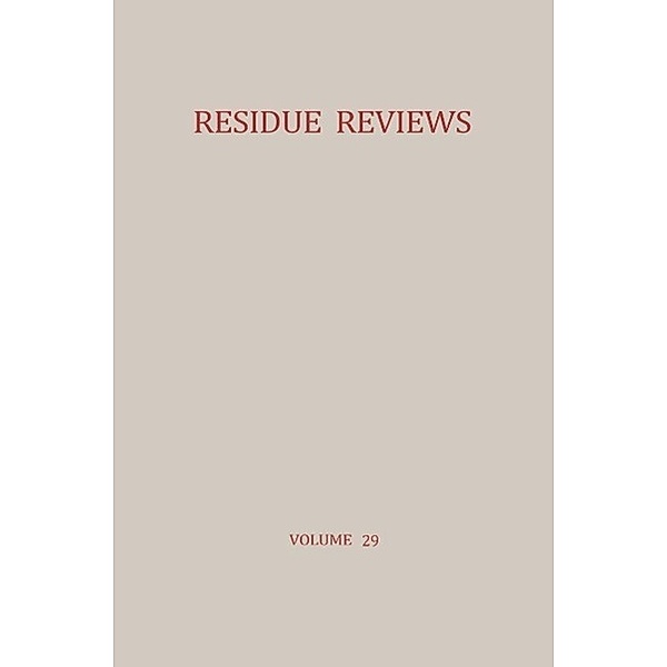 Decontamination of Pesticide Residues in the Environment / Residue Reviews/Rückstandsberichte Bd.29, Francis A. Gunther