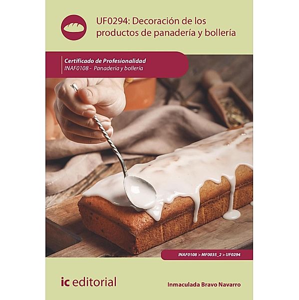 Decoración de los productos de panadería y bollería. INAF0108, Inmaculada Bravo Navarro