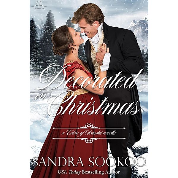 Decorated in Christmas (Colors of Scandal, #11.5) / Colors of Scandal, Sandra Sookoo