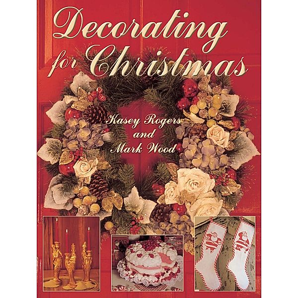 Decorating for Christmas, Kasey Rogers, Mark Wood