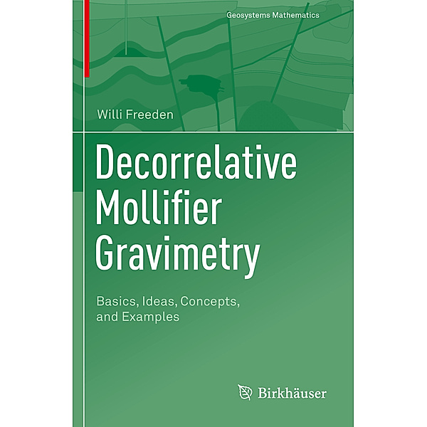 Decorrelative Mollifier Gravimetry, Willi Freeden