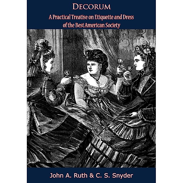 Decorum, John A. Ruth, C. S. Snyder