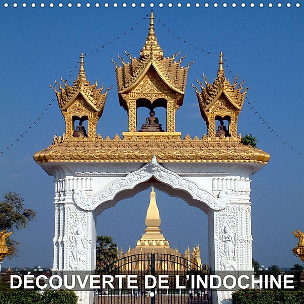 Découverte de l'Indochine (Calendrier mural 2023 300 × 300 mm Square), Rudolf Blank