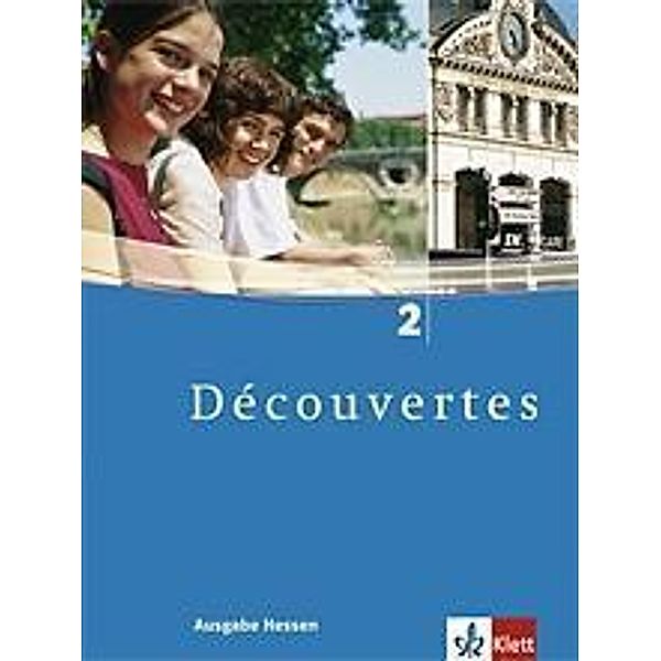 Découvertes: Bd.2 Schülerbuch, 2. Lernjahr, Ausgabe Hessen