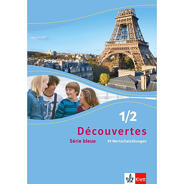 Découvertes. Série bleue (ab Klasse 7). Ausgabe ab 2012 / 99 Wortschatzübungen zu Découvertes Série bleue 1 und 2