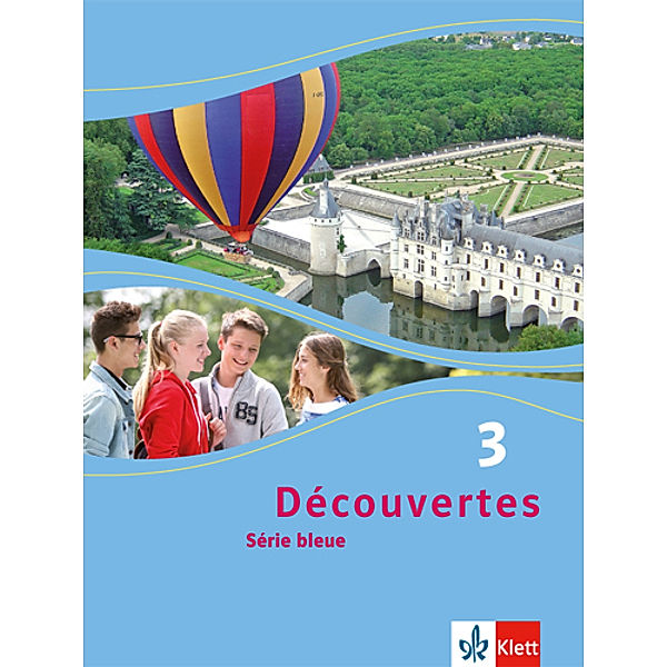 Découvertes. Série bleue (ab Klasse 7). Ausgabe ab 2012 / Découvertes 3. Série bleue