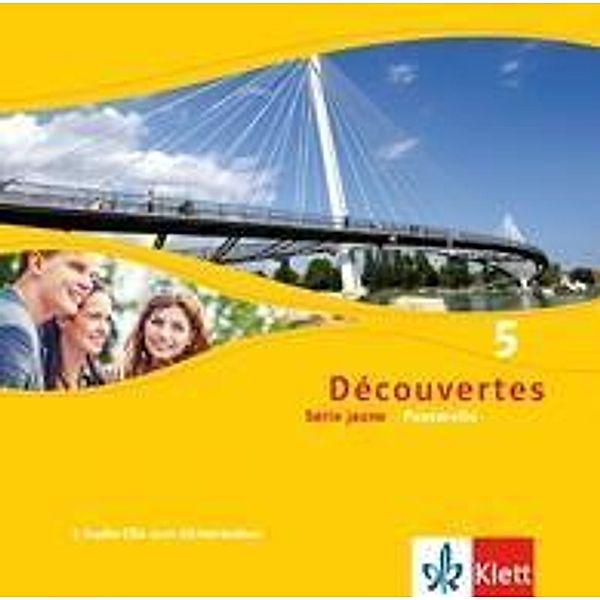 Découvertes - Série jaune: 2 Découvertes. Série jaune (ab Klasse 6). Ausgabe ab 2012, 2 Audio-CDs zum Hörverstehen