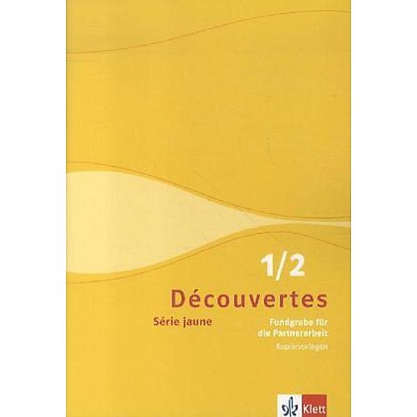 Découvertes. Série jaune (ab Klasse 6). Ausgabe ab 2012 / Découvertes 1/2. Série jaune.Bd.1/2