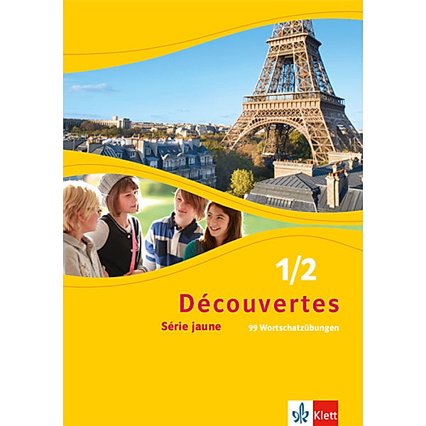 Découvertes. Série jaune (ab Klasse 6). Ausgabe ab 2012 / 1/2 / Découvertes. Série jaune (ab Klasse 6). Ausgabe ab 2012 - 99 Wortschatzübungen Klassen 6/7.Bd.1/2