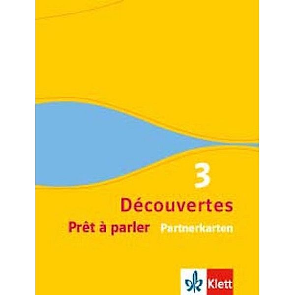 Découvertes - Série jaune und Série bleue - Découvertes 3. Série jaune und Série bleue