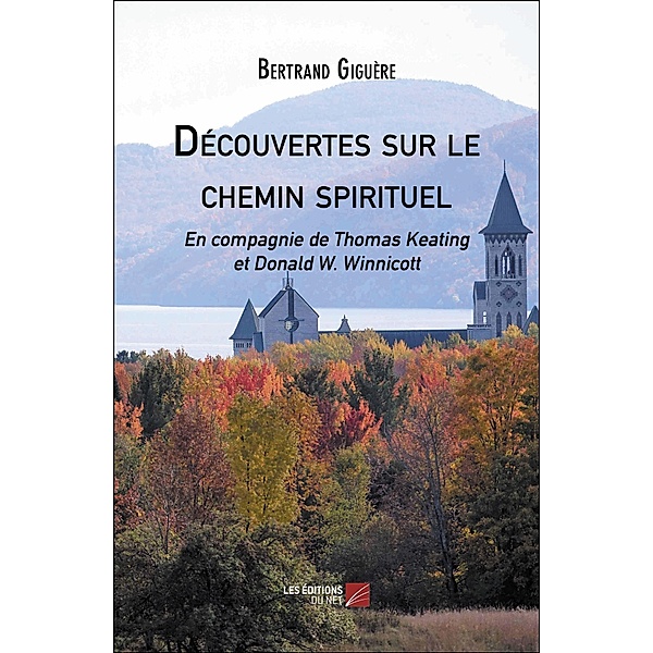 Decouvertes sur le chemin spirituel, Giguere Bertrand Giguere