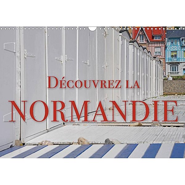 Découvrez la Normandie (Calendrier mural 2023 DIN A3 horizontal), Reinhold Ratzer