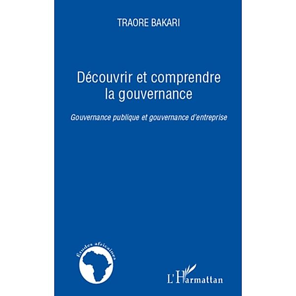 Decouvrir et comprendre la gouvernance, Traore Bakari Traore Bakari
