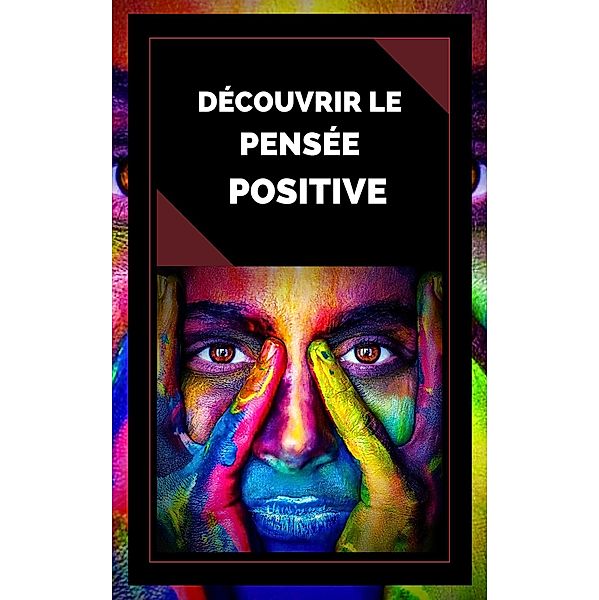 Découvrir la Pensée Positive, Mentes Libres