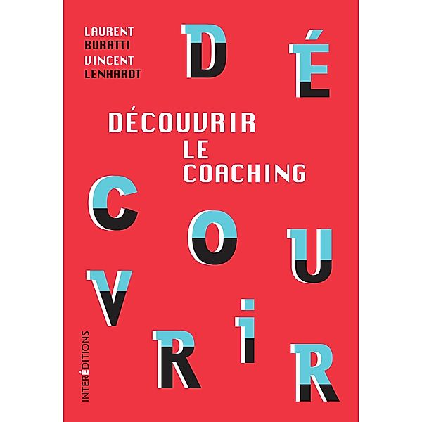 Découvrir le coaching - 3e éd. / Découvrir, Laurent Buratti, Vincent Lenhardt