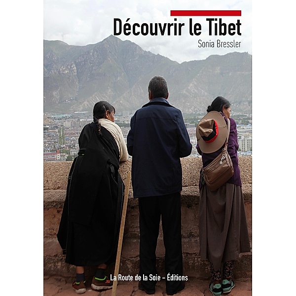 Découvrir le Tibet, Sonia Bressler