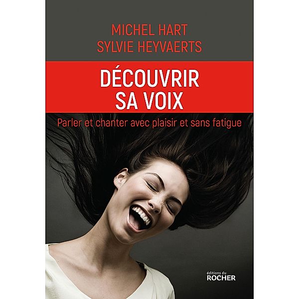 Découvrir sa voix, Michel Hart, Sylvie Heyvaerts