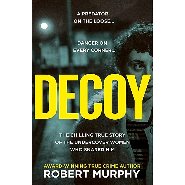 Decoy, Robert Murphy